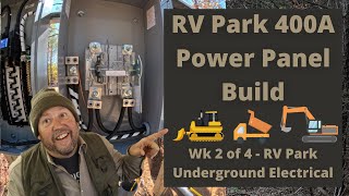 How to build a 400A RV Park Electrical Service  Ep 2 of 4 [upl. by Esahc]