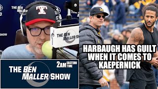 Ben MallerHarbaugh Offering Kaepernick Coaching Position Shows Signs of Guilt [upl. by Camp272]