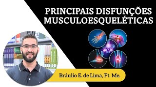 Principais Disfunções Musculoesqueléticas [upl. by Tnilf38]