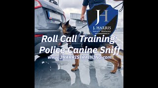 Roll Call Training Prolonging a Stop for a Canine Sniff [upl. by Netsua]