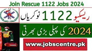 Emergency Service Rescue 1122 Punjab Jobs 2024  New jobs Apply now  today job 2024 [upl. by Freeborn]