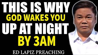 Pastor Ed Lapiz Latest Preaching 2024 This Is Why God Wakes You Up At Night By 3am [upl. by Egerton]