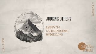 Judging Others  Matt 716  Pastor Stephen Kimpel [upl. by Otreblide765]