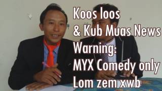 KOOS LOOS THIAB KUB MUAS FUNNY NEWS Hai xov xwm [upl. by Hamford]