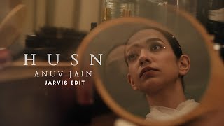 Anuv Jain  HUSN Jarvis Edit [upl. by Nosnevets471]