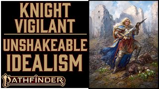 Why Knight Vigilant is Awesome in Pathfinder 2e [upl. by Pittman]