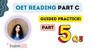 OET Reading Guided Practice Part 5 Q3 [upl. by Audly]