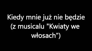 Kiedy mnie już nie będzie [upl. by Elliot835]