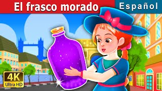 El frasco morado  The Purple Jar Story  Cuentos De Hadas Españoles  SpanishFairyTales [upl. by Perrine]