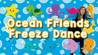 Ocean Animals Freeze Dance 🎵 Brain Break🎵 Movement Activity🎵Kids Exercise🎵Sing Play Create [upl. by Aleakim]