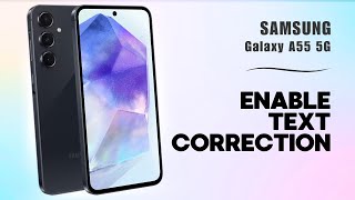 How to EnableDisable Auto Text Correction on Samsung Galaxy A55 5G  Tips Tricks amp Hidden Features [upl. by Freya]