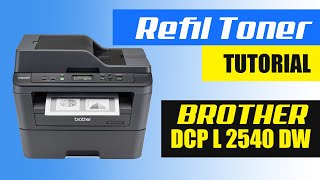 how to refill toner brother dcp l2540dw [upl. by Sekoorb]