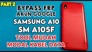 Part2  Cara Bypass FRP Samsung Galaxy A10 SM A105 [upl. by Jadwiga]