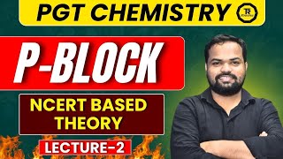 PGT CHEMISTRY II PBLOCK II NCERT BASED THEORY LECTURE2 BY BY Dr Shailesh Sir [upl. by Eenot]