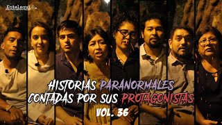 HISTORIAS PARANORMALES CONTADAS POR SUS PROTAGONISTAS VOL 36  Entelequia Perú [upl. by Monte]