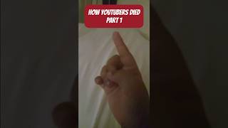 how youtubers died pt1 [upl. by Burchett123]