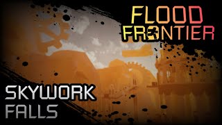 SKYWORK FALLS  FLOOD FRONTIER SOUNDTRACK [upl. by Lieberman]