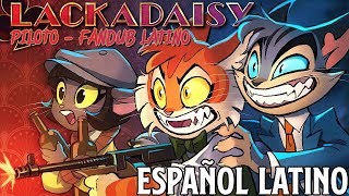 Lackadaisy Piloto  Fandub Latino [upl. by Zampino]