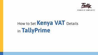 How to Set Kenya VAT Details in TallyPrime  Tally Learning Hub [upl. by Arissa]