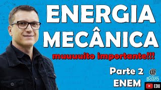 ENERGIA MECÂNICA  ENEM 2023  Professor Boaro  Muuuito importante para vocês [upl. by Skurnik]