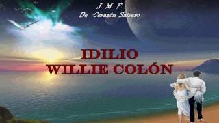 Idilio  Willie Colón  Letra [upl. by Waechter]