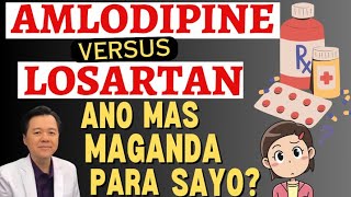 Amlodipine Versus Losartan Ano Mas Maganda Para Sayo  Tips By Doc Willie Ong [upl. by Neelear]