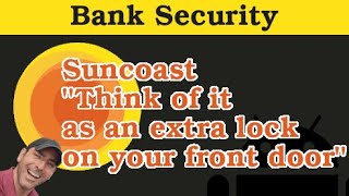 Suncoast Credit Union The Unsafe Option [upl. by Atinar]