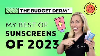 Best of Sunscreens 2023  The Budget Dermatologist [upl. by Iilek195]