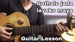 Gothalo jada layeko maya  Guitar Lesson  Cover Version [upl. by Branden]