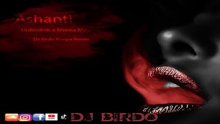 Ashanti  Unfoolish  Milena Mashup DJ Birdo Remix [upl. by Buddie]