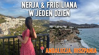 NERJA I FRIGILIANA W JEDEN DZIEŃ  CO WARTO ZOBACZYĆ  ANDALUZJA HISZPANIA 2024 [upl. by Nyvets]