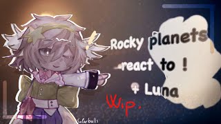 🫧 Rocky Planets react to …  Luna  Read description Wip [upl. by Hayifas242]