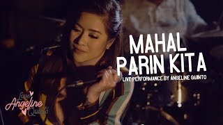 Mahal Pa Rin Kita Live Performance  Angeline Quinto [upl. by Eybbob]