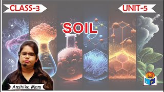 Soil  Chapter 5  Class 3  Science  By Anshika Mam Jagriti Publication [upl. by Nnaeiram]