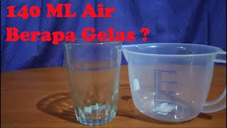 140 ML Air Berapa Gelas  Takaran 140 Mili Liter Air dalam Gelas Belimbing [upl. by Esimehc]