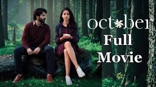 OCTOBER  2018  Full Movie  Varun Dhawan  Promotional Video  OCTOBER Event Hindi Banita Sandhu [upl. by Moriyama]