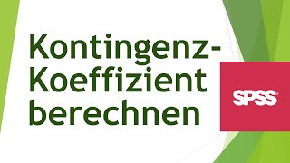 Kontingenzkoeffizient in SPSS berechnen nominale Variablen  Daten analysieren in SPSS 116 [upl. by Imefulo]