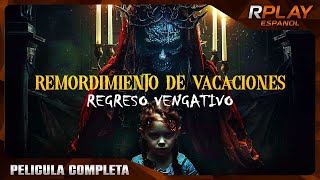 REMORDIMIENTO DE VACACIONES REGRESO VENGATIVO  ESTRENO 2024  HORROR  PELICULA COMPLETA [upl. by Eznyl92]