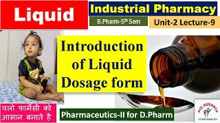 Liquid Dosage Form  An Introduction L9 Unit2 Industrial Pharmacy  PharmaceuticsII for DPharm [upl. by Usanis]