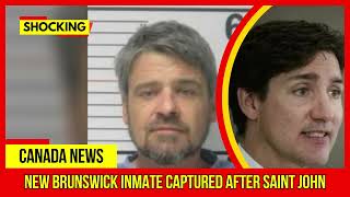 SHOCKING New Brunswick inmate captured after Saint John Latest Canada News At CTV News [upl. by Cuthburt]