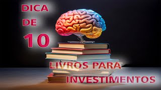 Dica de 10 livros para investimentos [upl. by Firestone822]