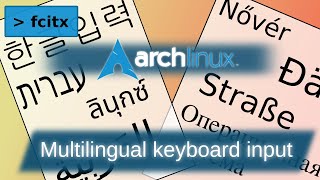 International language input European  Asian on Arch Linux FCITX [upl. by Nosniv]