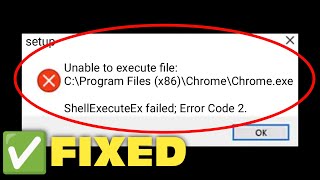 How To Fix Unable To Execute File  ShellExecuteEx Failed Code2 In Windows 111087 [upl. by Eiknarf]