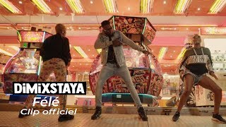 DIMIX STAYA Feat DJAM  Félé  Clip Officiel [upl. by Homovec]