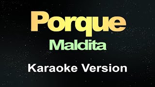 Porque  Karaoke Version [upl. by Elbertina281]