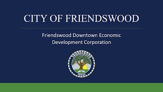 Friendswood Downtown Economic Development Corporation Meeting  September 10 2024 [upl. by Currey233]