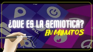 ¿QUE ES LA SEMIOTICA en minutos [upl. by Hsizan526]