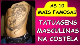 10 TATUAGEM NA COSTELA MASCULINAque ten significado para que tem tatuagem na costela [upl. by Malia]