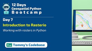 Day 7  Working with raster files in Python  Introduction to Rasterio [upl. by Llenoil]