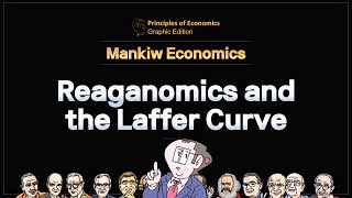 Mankiw Economics Reaganomics and the Laffer Curve [upl. by Helman]